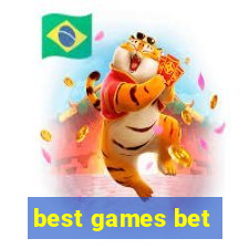 best games bet